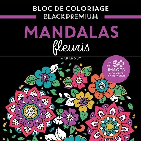  Mandalas fleuris - + de 60 images à colorier & à détacher  