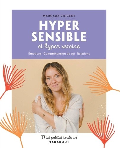  Hyper sensible et hyper sereine  