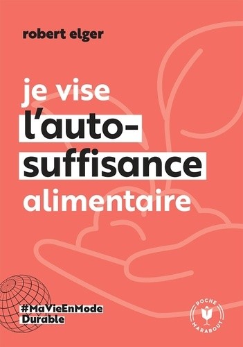  Je vise l'auto-suffisance alimentaire  