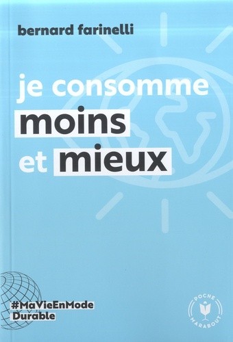  Je consomme moins et mieux  