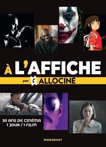 A l'affiche par Allociné - 30 ans de cinéma 1 jour / 1 film 
