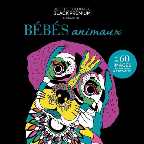  Bébés animaux - + de 60 images à colorier & à détacher  