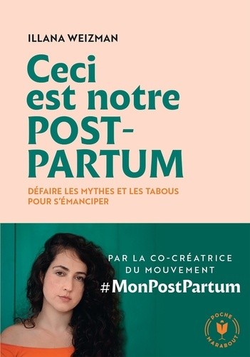  Ceci est notre post partum - Défaire les mythes et les tabous pour s'émanciper  