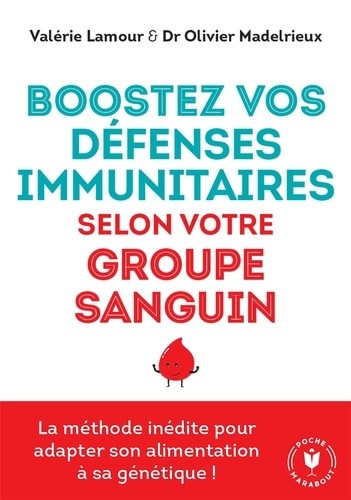  Boostez vos défenses immunitaires selon votre groupe sanguin  