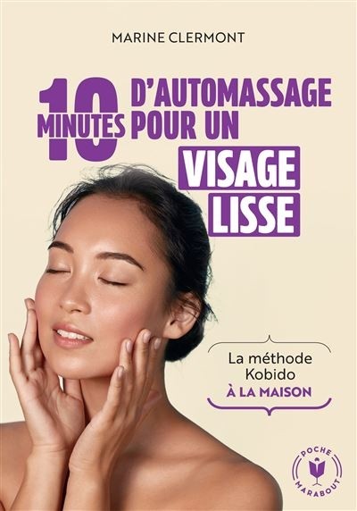 10 MIN D'AUTOMASSAGE POUR UN VISAGE LISSE