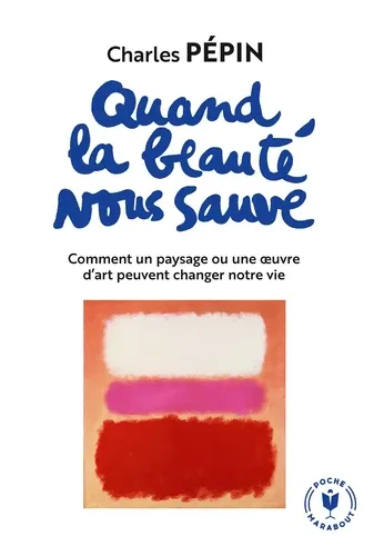 QUAND LA BEAUTE NOUS SAUVE