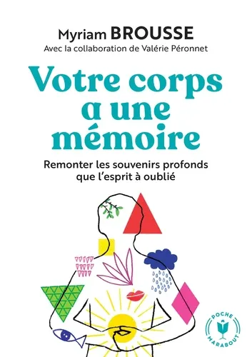 VOTRE CORPS A UNE MEMOIRE