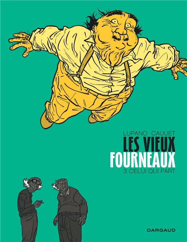  Les vieux fourneaux t.3 ; celui qui part 