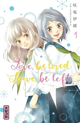  Love, be loved, leave, be left Tome 1  