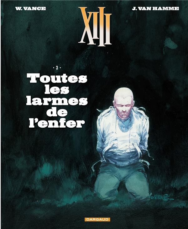  XIII t.3 ; toutes les larmes de l'enfer  