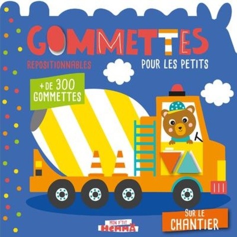  Sur le chantier - Gommettes repositionnables pour les petits. Avec + de 300 gommettes  