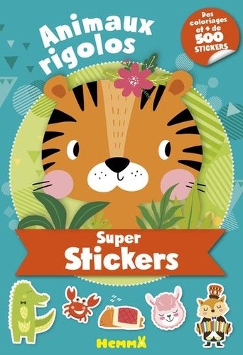  Animaux rigolos - Des coloriages et + de 500 stickers  