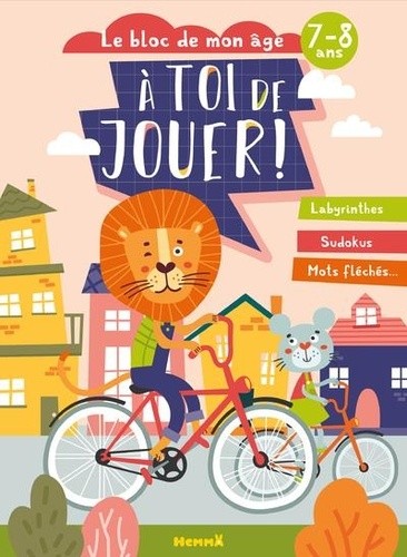  Le bloc de mon âge (7-8 ans) - A toi de jouer ! (A vélo) 