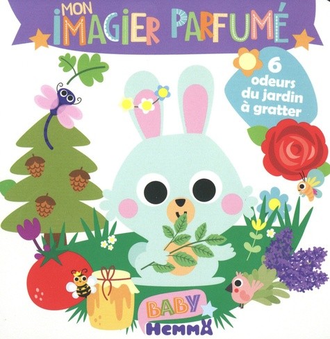  Mon imagier parfumé - 6 odeurs du jardin à gratter  