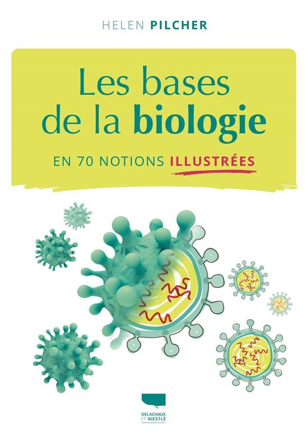  Les bases de la biologie en 70 notions illustrées 