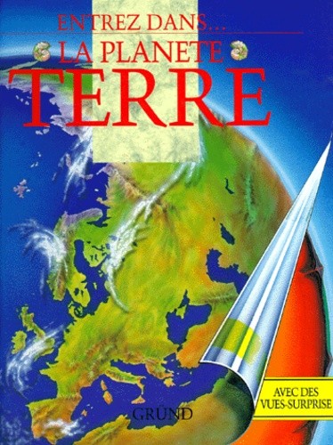 LA PLANETE TERRE LA PLANETE TERRE