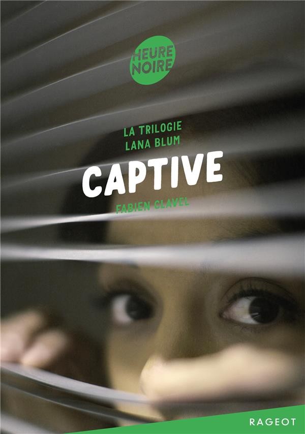  La trilogie Lana Blum ; captive 