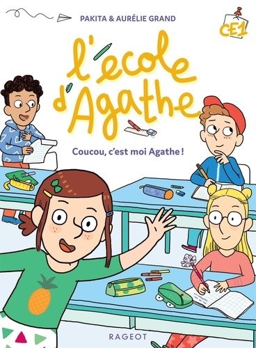  L'école d'Agathe CE1 Coucou, moi c'est Agathe !  
