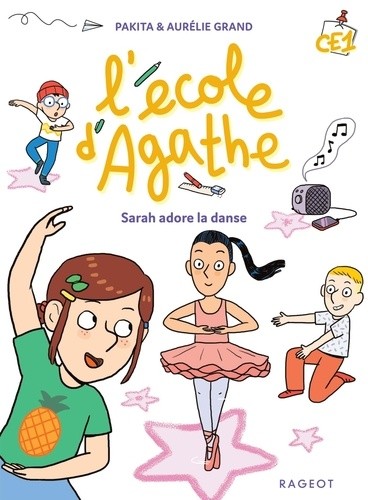  L'école d'Agathe CE1 Sarah adore la danse  