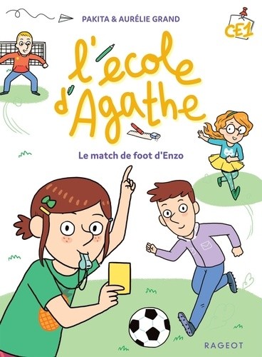  L'école d'Agathe CE1 Le match de foot d'Enzo  