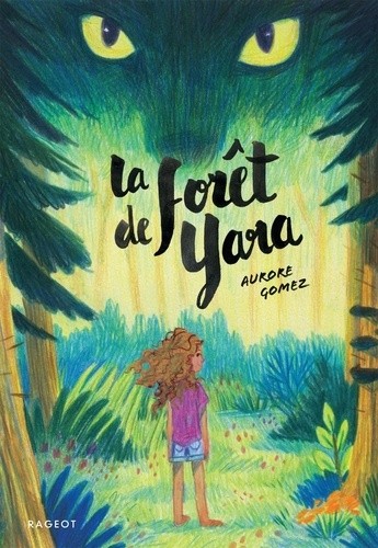  La forêt de Yara  