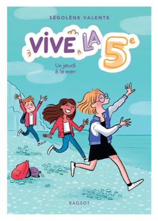 VIVE LA 5E ! UN JEUDI A LA MER