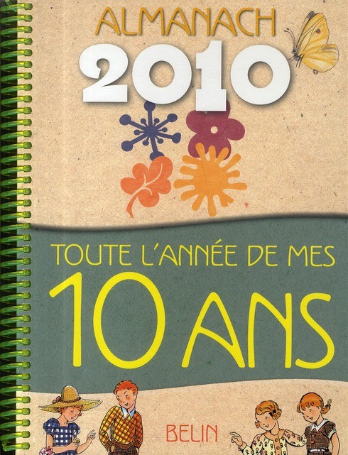  Almanach 2010 ; toute l'année de mes 10 ans 