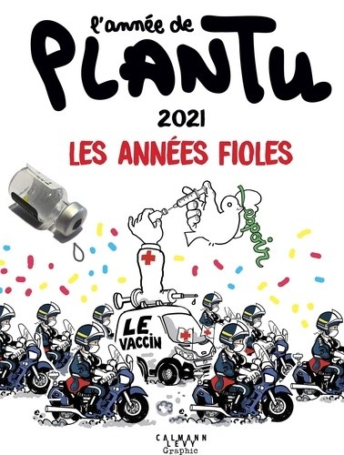  L'année de Plantu - Les années Fioles  