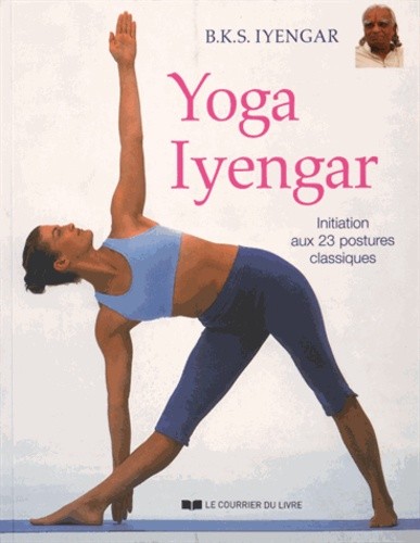  Yoga Iyengar - Initiation aux 23 postures classiques 