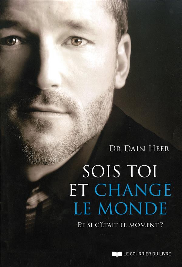  Sois toi et change le monde ; et si c'était le moment ? 