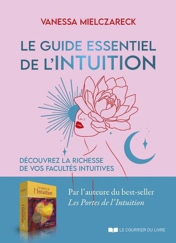  Le grand livre de l'intuition - Découvrez la richesse de vos facultés intuitives  