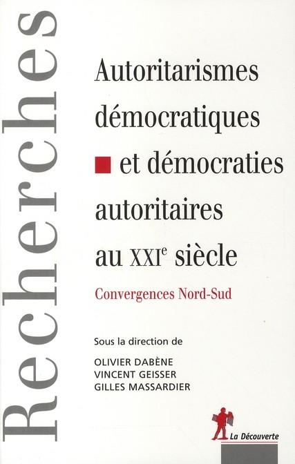  Autoritarismes démocratiques et démocraties autoritaires au XXI siècle  