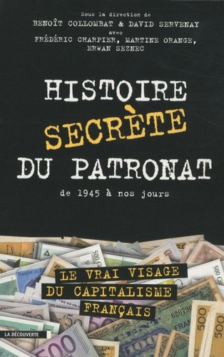  Histoire secrète du patronat - De 1945 à nos jours 