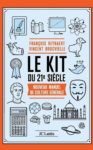  Le kit du 21e siècle - Nouveau manuel de culture générale 