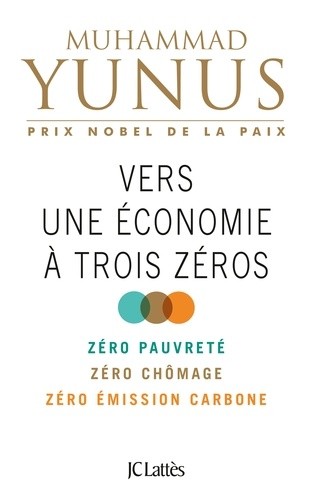  Vers une économie à trois zéros - Zéro pauvreté, zéro chômage, zéro empreinte carbone  