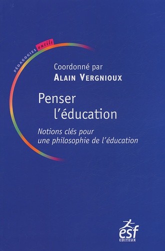  Penser l'éducation - Notions clés en philosophie de l'éducation 
