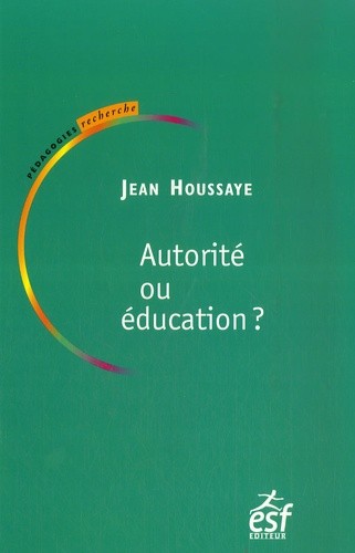  Autorité ou éducation - Entre savoir et socialisation : le sens de l'éducation 