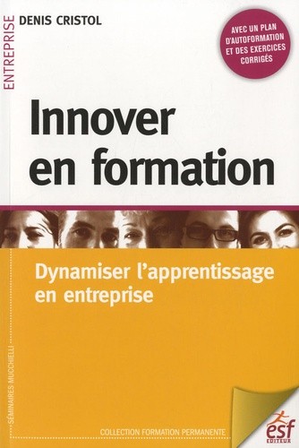  Innover en formation - Dynamiser l'apprentissage en entreprise 