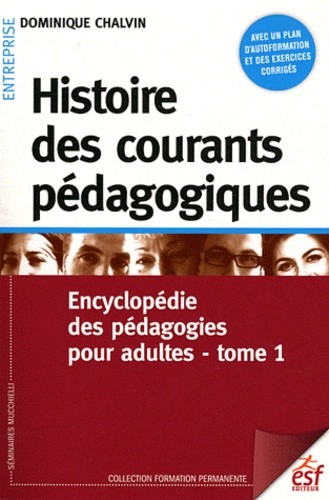  Histoire des courants pédagogiques - Tome 1, Encyclopédie des pédagogies pour adultes 