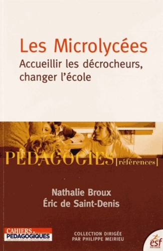  Les Microlycées - Accueillir les décrocheurs, changer l'école 
