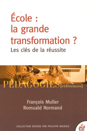  Ecole : la grande transformation ? - Les clés de la réussite 