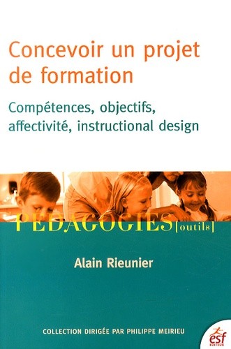  Concevoir un projet de formation - Compétences, objectifs, affectivité, instructional design 