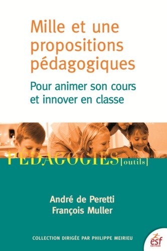  Mille et une propositions pédagogiques - Pour animer son cours et innover en classe 