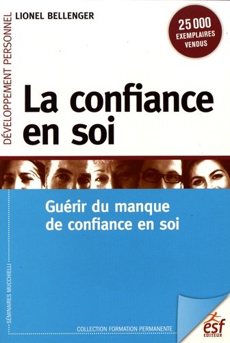  La confiance en soi - Guérir du manque de confiance en soi  