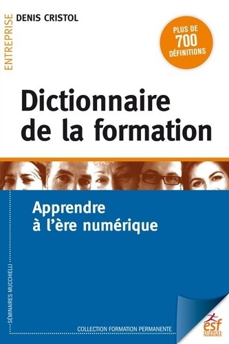  Dictionnaire de la formation - Apprendre à l'ère numérique  