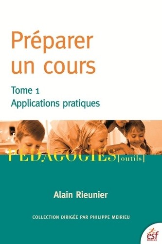  Préparer un cours - Tome 1, Appplications pratiques  