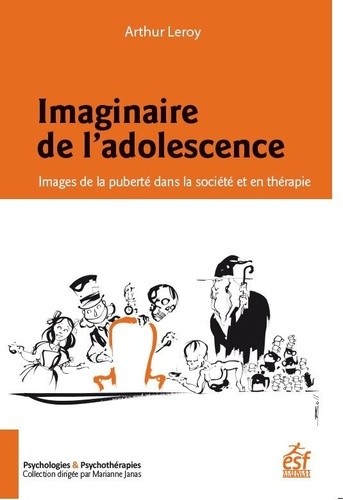  Imaginaire de l'adolescence - Images de la puberté dans la société et en thérapie  