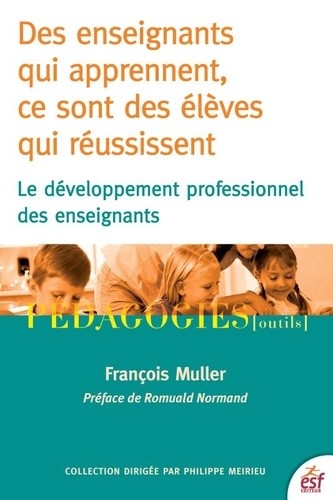  Des enseignants qui apprennent, ce sont des élèves qui réussissent - Le développement profesionnel des enseignants  