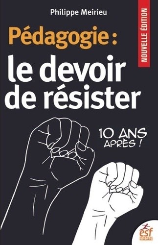 Pédagogie : Le devoir de résister - 10 ans après !  