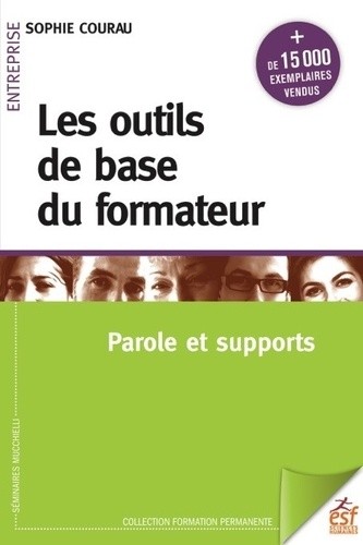  Les outils de base du formateur - Parole et supports  